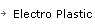 Electro Plastic